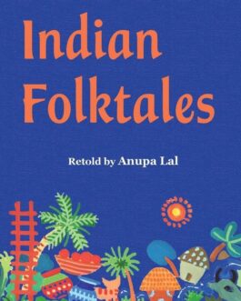 Indian Folktales – Retold by Anupa Lal