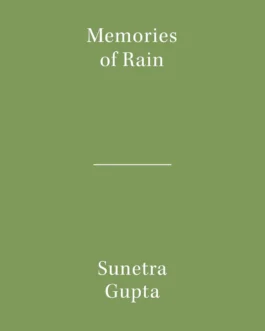 Memories of Rain – Sunetra Gupta