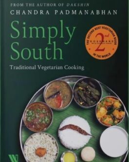 Simply South : Traditional Vegetarian Cooking – Chandra Padmanabhan
