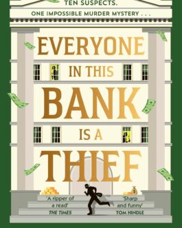 Everyone in the Bank is a Thief – Benjamin Stevenson
