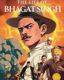 The Life of Bhagat Singh