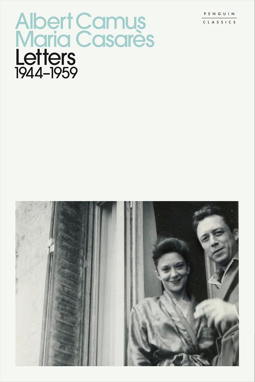 Letters 1944 - 1959 - Albert Camus, Maria Casares (Hardcover)