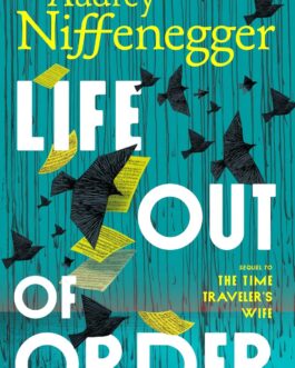 Life Out of Order – Audrey Niffenegger