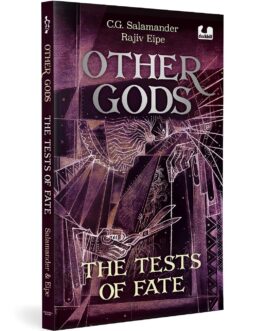 Other Gods : The Tests of Fate – C. G. Salamander and Rajiv Eipe