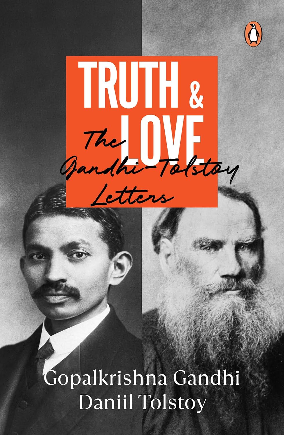 Truth and Love : The Gandhi -Tolstoy Letters - Gopalkrishna Gandhi and Daniil Tolstoy (Hardcover)