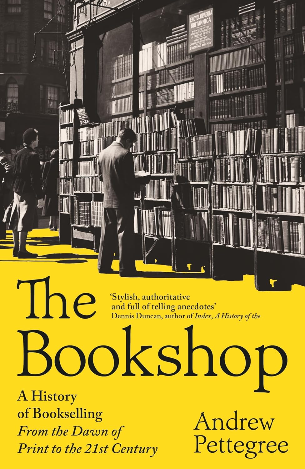 The Bookshop : A History of Bookselling From the Dawn of Print to the 21st Century - Andrew Pettegree (Hardcover)