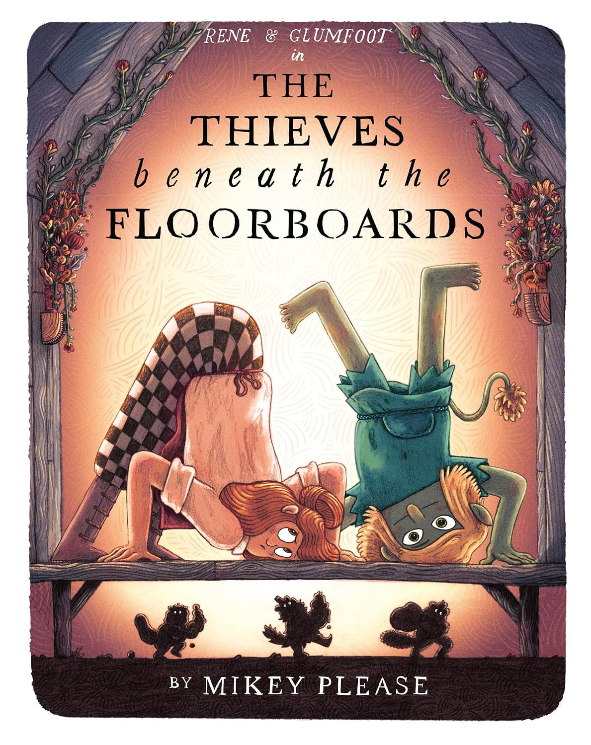 The Thieves Beneath the Floorboards - Mikey Please