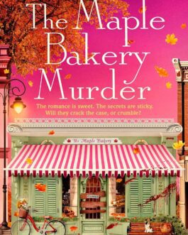 The Maple Bakery Murder – R.L. Killmore