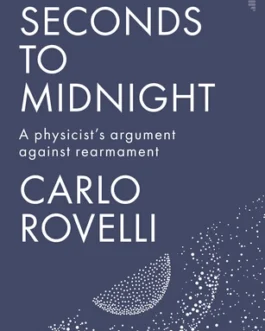 85 Seconds to Midnight – Carlo Rovelli