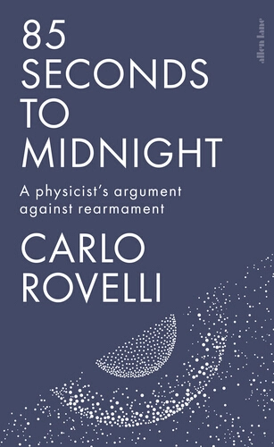 85 Seconds to Midnight - Carlo Rovelli