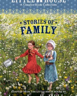 Stories of Family – Laura Ingalls Wilder