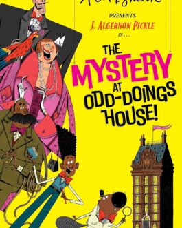 The Mystery at Odd-Doings House! – Alex T. Smith