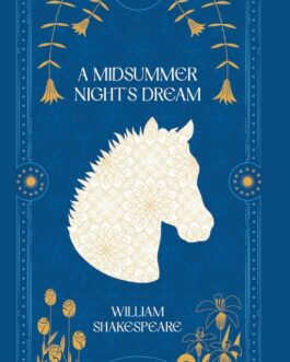 A Midsummer Night’s Dream – William Shakespeare