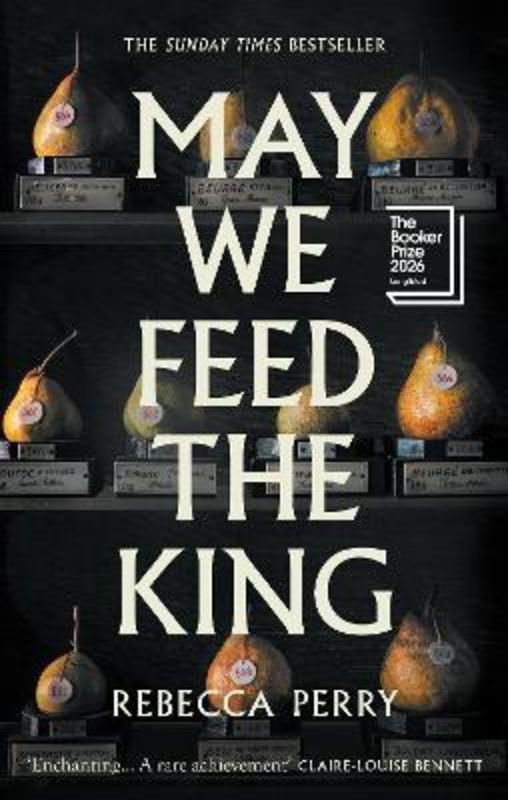 May We Feed The King - Rebecca Perry