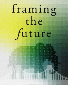 Framing The Future : India and Language in a Multipolar Age – Peggy Mohan (Hardcover)