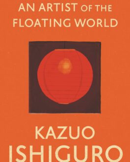 An Artist of The Floating World – Kazuo Ishiguro