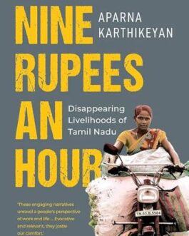 Nine Rupees An Hour – Aparna Karthikeyan