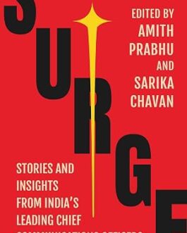Surge : Stories and Insights from India’s Leading Chief Communications Officers – Amith Prabhu and Sarika Chavan
