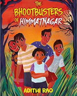 The Bhootbusters of Himmatnagar – Adithi Rao and Nandita Basu