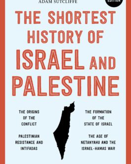 The Shortest History Of Israel And Palestine – Michael Scott-Baumann